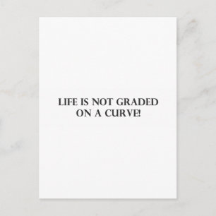 Livet är inte graderat på en kurva.pdf vykort