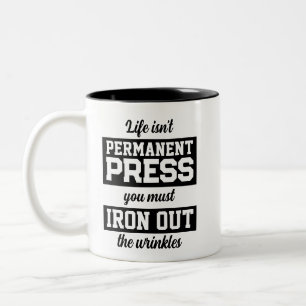 Livet är inte permanent press Två-Tonad mugg