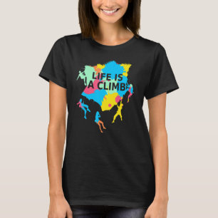 Livet är klättringsbollar som klättrar upp i hjärt t shirt