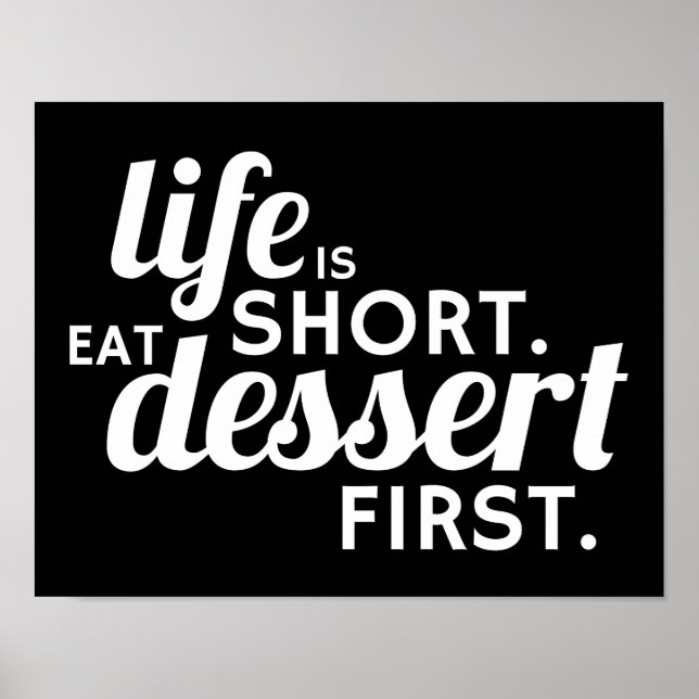 Livet är Kort. Ät Dessert först. Poster (Framsidan)