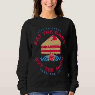 Livet är kort Ät kakan Köp skorna Cooki T Shirt