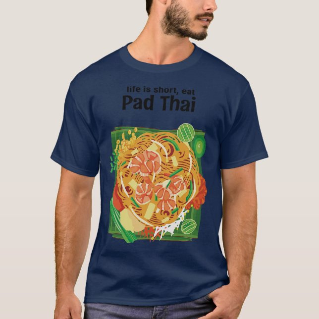 Livet är kort ät thailändsk gatumat t shirt (Framsida)