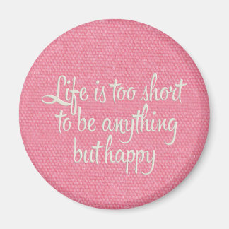 Livet är Kort Be Lycklig Rosa Canvas Magnet
