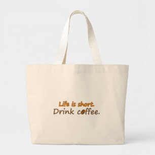 Livet är kort. Drick kaffe. Funny Coffee Slogans Jumbo Tygkasse