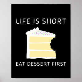 Livet är Kort, Eat Dessert First Wall Art Poster