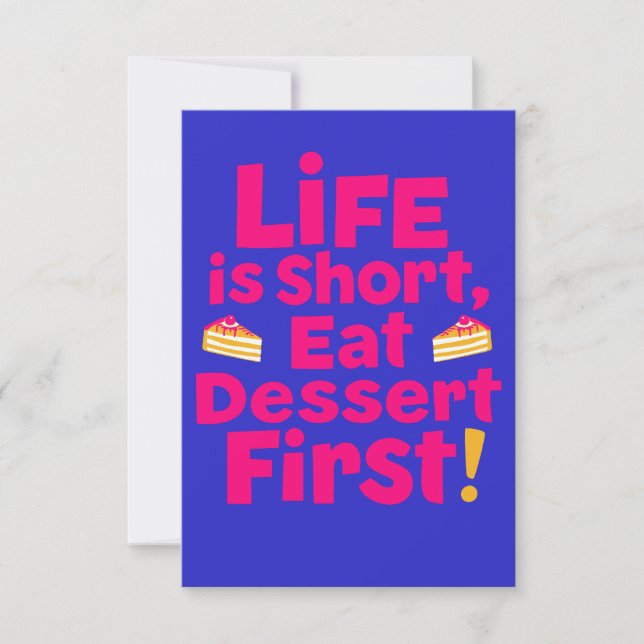 Livet är Kort, Eat Dessert först - underbart uppmu Kort (Framsida)