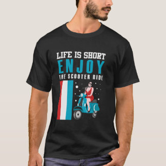 LIVET ÄR KORT ENJE I SCOOTER RIDE T SHIRT