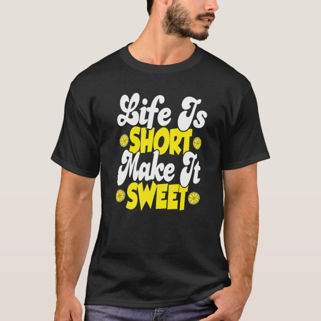 Livet Är Kort Gör Det Sött Lemonadstånd Boss T Shirt (Framsida)