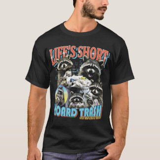 Livet är Kort, Hoard Sopor! Funny Raccoon Bootleg T Shirt