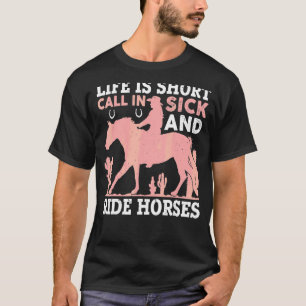 Livet är Kort-inkräktande på sjuka hästar och rido T Shirt