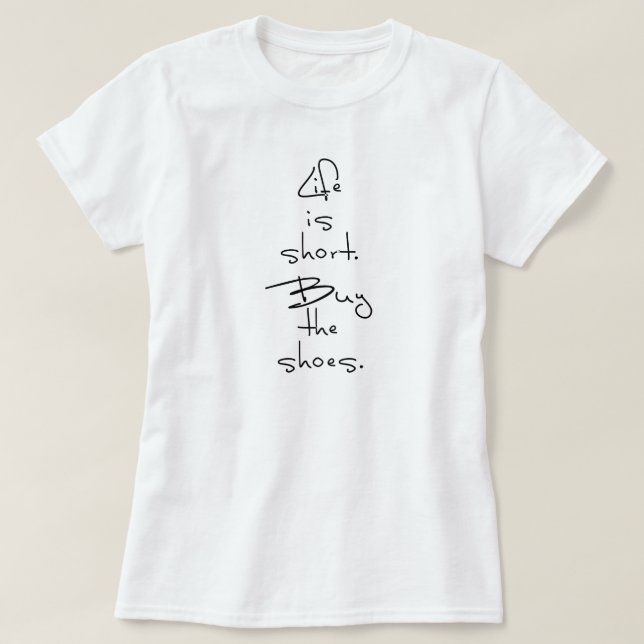 LIVET ÄR KORT. KÖP SKYLEN. TEE SHIRT (Design framsida)