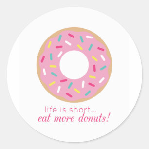 Livet är Kort, Mat More Donuts-klistermärke Runt Klistermärke