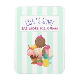 Livet är Kort Öat mer Ice Cream Magnet