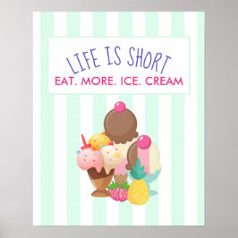 Livet är Kort Öat mer Ice Cream Poster
