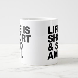 Livet är Kort och så är jag en futtig citat Jumbo Mugg