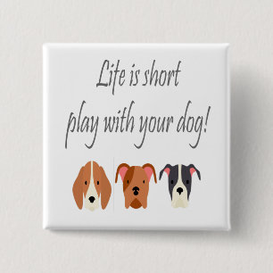 Livet är Kort Play med din Hund-offert Knapp