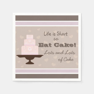 Livet är Kort så Eat Cake Pappersservett