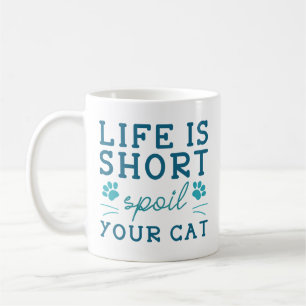 Livet Är Kort Skäm bort Din Katt Kaffemugg