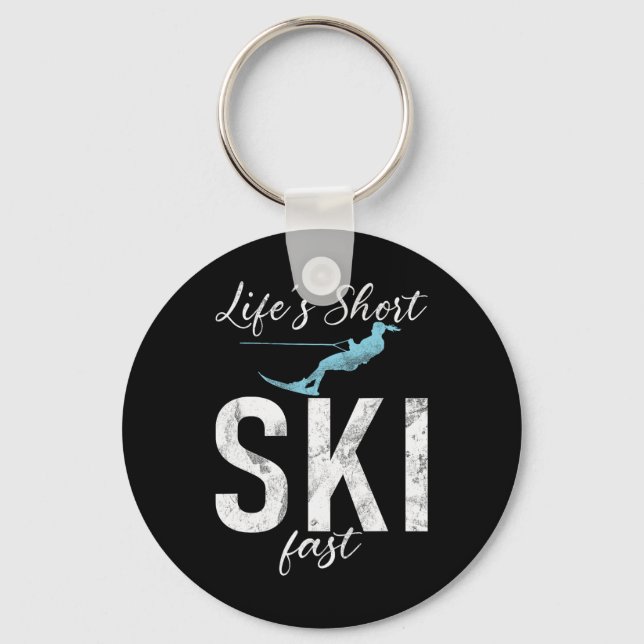 Livet är kort Skida snabbt Vattenskida  Nyckelring (Framsida)