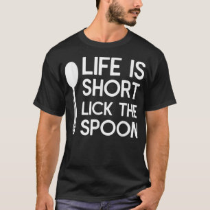 Livet är Kort Slickar att man kokar med dekonet. T Shirt