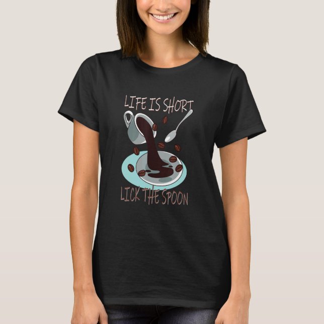 Livet är Kort Slickar sadelkaffe T Shirt (Framsida)