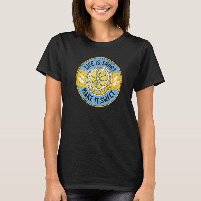 Livet är Kort som gör det till ett sötat citronfru T Shirt (Framsida)