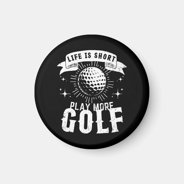 Livet är kort. Spela mer golf Magnet (Framsidan)
