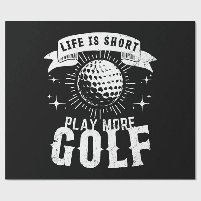 Livet är kort. Spela mer golf Presentpapper (Platt)