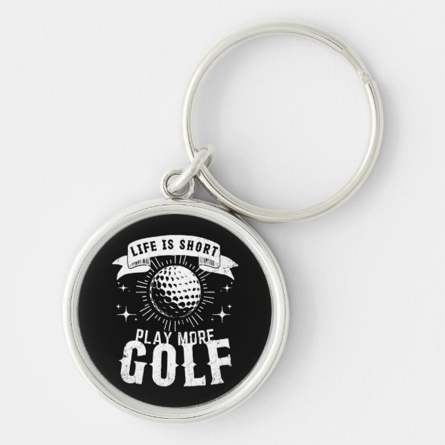 Livet är kort. Spela mer golf Rund Silverfärgad Nyckelring (Framsidan)