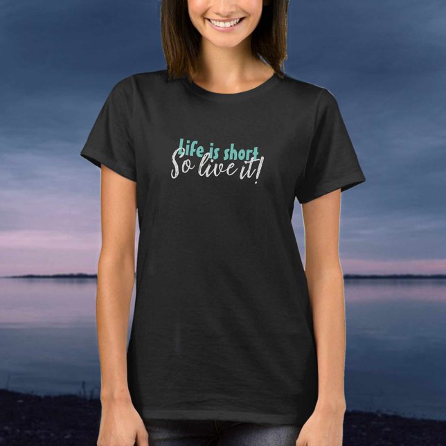 Livet är kort T-shirt (Skapare uppladdad)