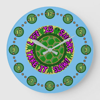 Livet är Kort. Ta det långsamt! Stor Klocka