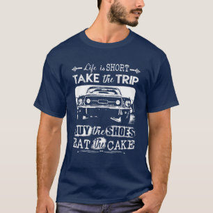 LIVET ÄR KORT, TA RESA T SHIRT