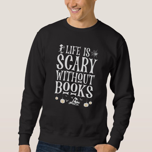 Livet är läskigt utan böcker Halloween för bibliot Lång Ärmad Tröja (Framsida)