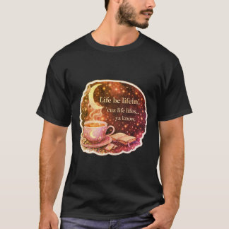 Livet är Livet. V2. T-Shirt