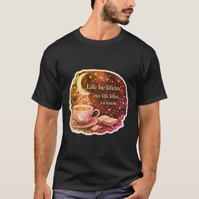 Livet är Livet. V2. T-Shirt (Framsida)
