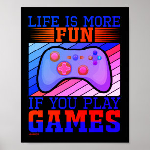 LIVET ÄR MER ROLIGT OM DU SPELAR GAMLA spel Poster