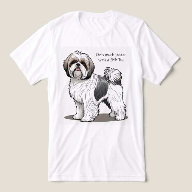 Livet är mycket bättre med en Shih Tzu Editable T Shirt (Design Framsida)