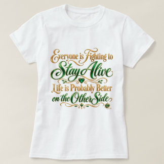 livet är nog bättre på andra sidan med logotyp t shirt