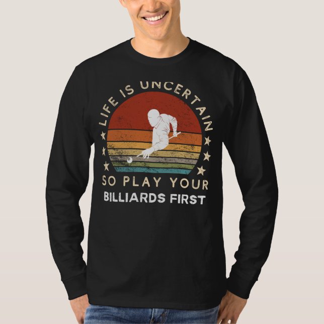 Livet är osäkert Spela Biljard Först Rolig Tee (Framsida)