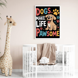 Livet är Pawsome med Hundar Poster