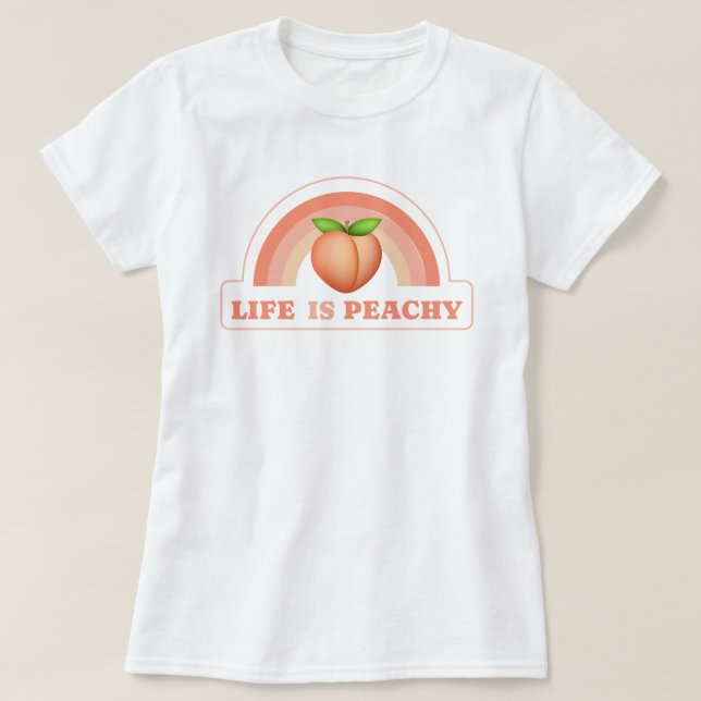 Livet är peachy t shirt (Design framsida)