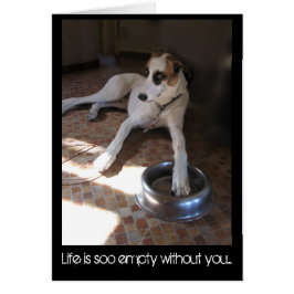 Livet är så tomt utan dig hälsningskort