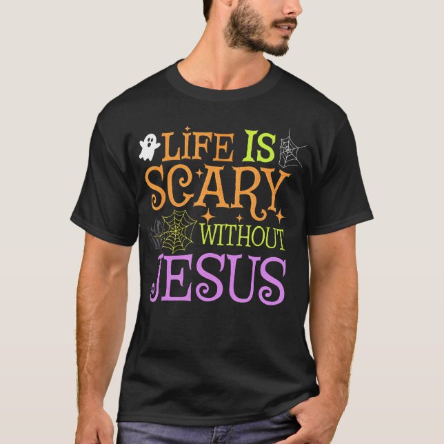 Livet är skör utan Jesus Christian Halloween Fa T Shirt (Framsida)