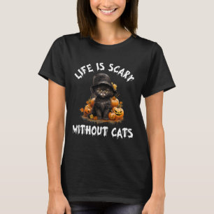Livet är skör utan katt Halloween Black Cat T Shirt