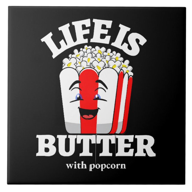 Livet är smör med popcorn kakelplatta (Framsidan)