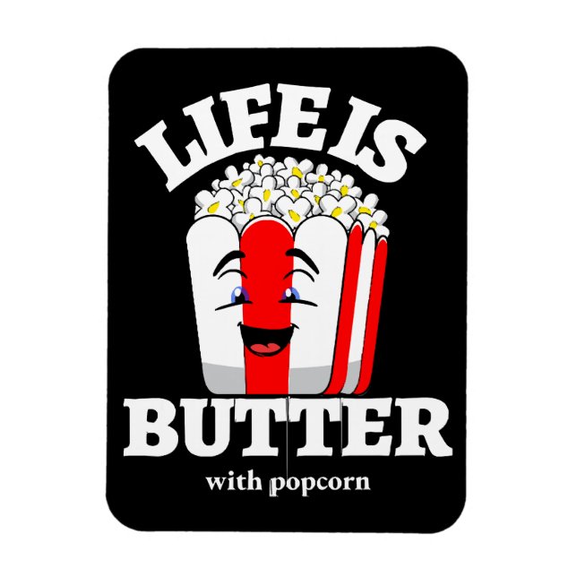Livet är smör med popcorn magnet (Vertikal)