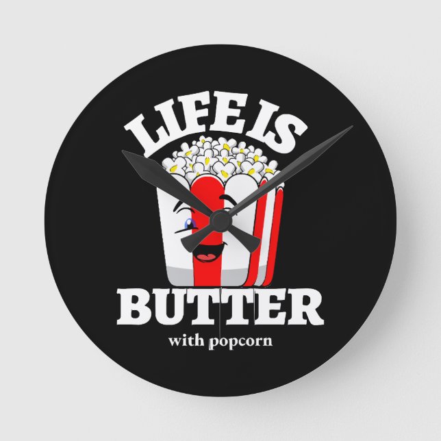 Livet är smör med popcorn rund klocka (Framsida)