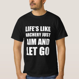Livet är som arkaeriet bara ett mål och låt gå t shirt
