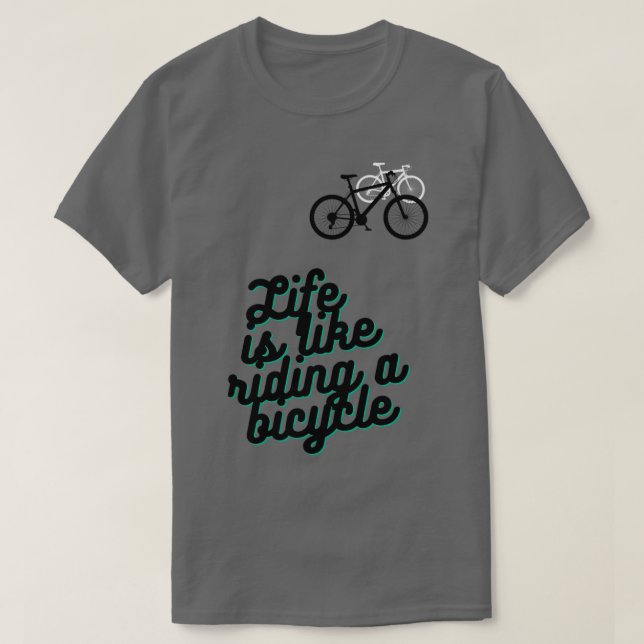 Livet är som att cykla (7) t shirt (Design framsida)