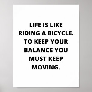 Livet är som att cykla. Så här behållor du Poster
